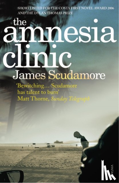 Scudamore, James - The Amnesia Clinic