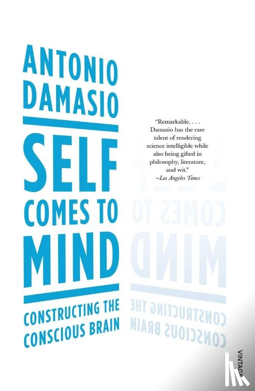 Damasio, Antonio - Self Comes to Mind