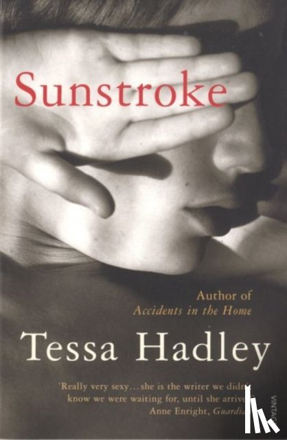 Hadley, Tessa - Sunstroke and Other Stories