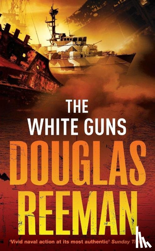 Reeman, Douglas - The White Guns
