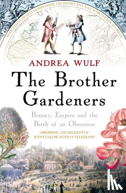 Wulf, Andrea - The Brother Gardeners