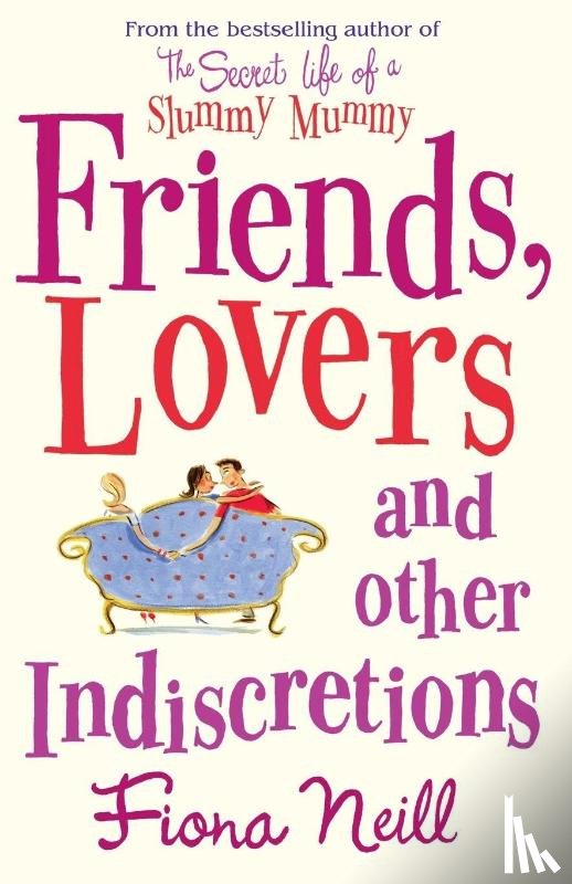 Neill, Fiona - Friends, Lovers And Other Indiscretions