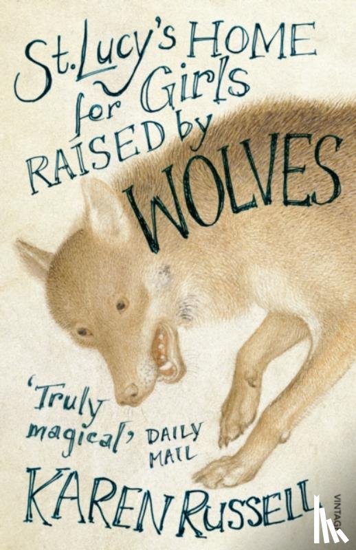 Russell, Karen - St Lucy's Home for Girls Raised by Wolves