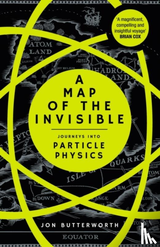 Butterworth, Jon - A Map of the Invisible