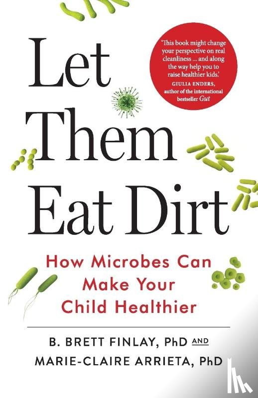 Finlay, B., Arrieta, Marie-Claire - Let Them Eat Dirt