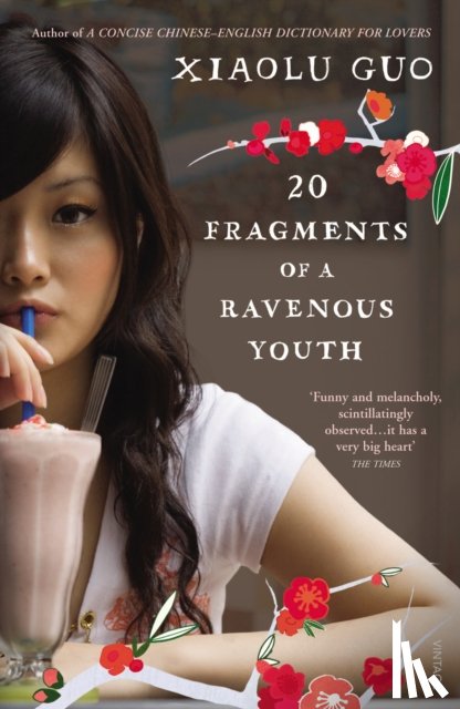 Guo, Xiaolu - 20 Fragments of a Ravenous Youth