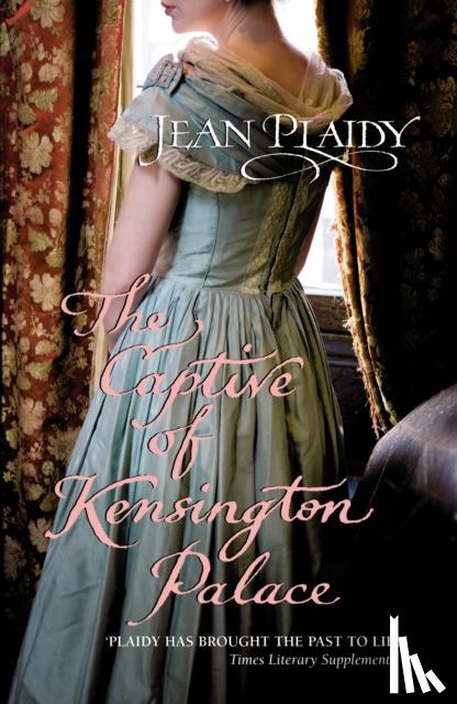 Plaidy, Jean - The Captive of Kensington Palace