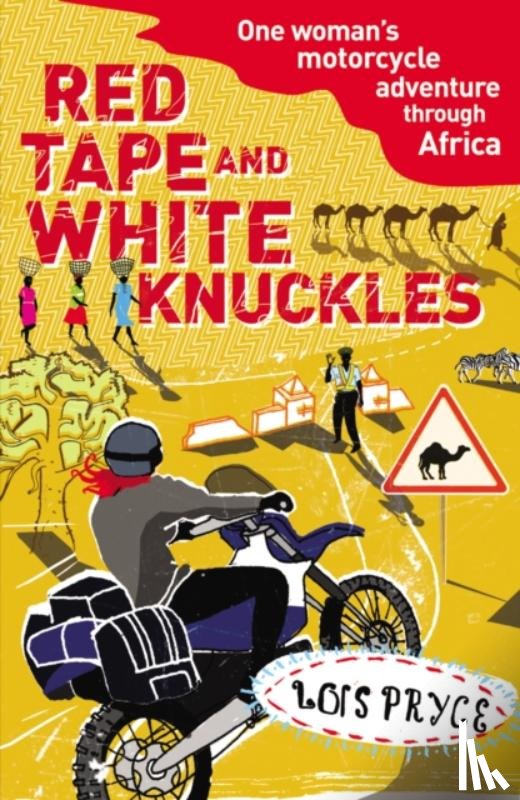 Pryce, Lois - Red Tape and White Knuckles