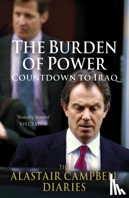 Campbell, Alastair - The Burden of Power