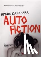 Kanehara, Hitomi - Autofiction