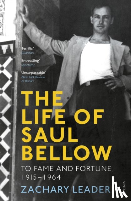 Leader, Zachary - The Life of Saul Bellow