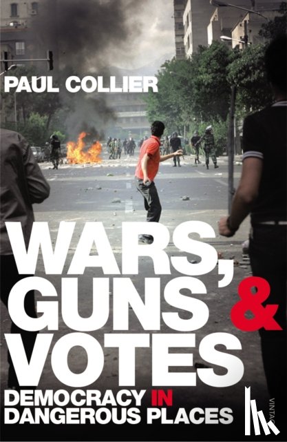 Collier, Paul - Wars, Guns and Votes