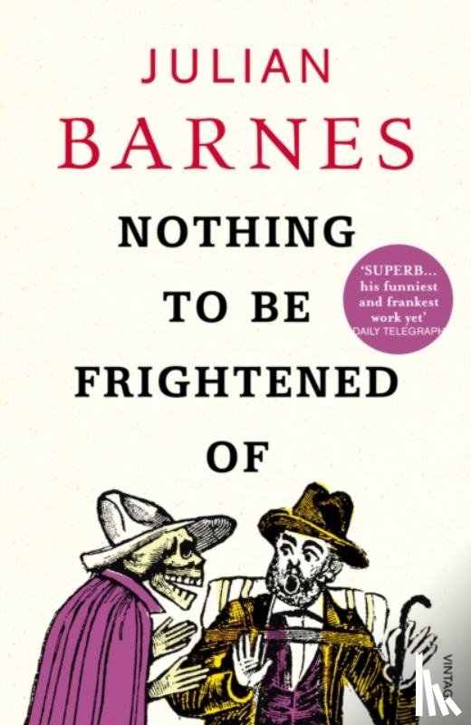 Barnes, Julian - Nothing to be Frightened Of