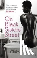 Unigwe, Chika - On Black Sisters' Street