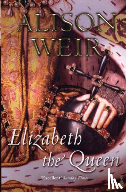 Weir, Alison - Elizabeth, the Queen