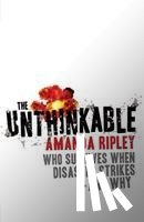 Ripley, Amanda - The Unthinkable