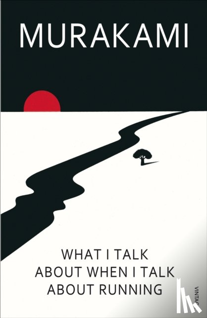 Murakami, Haruki - What I Talk About When I Talk About Running