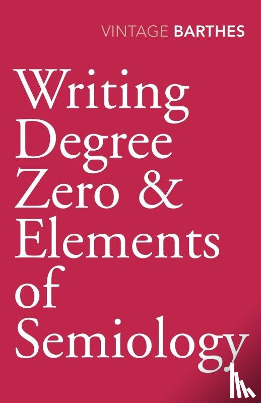 Barthes, Roland - Writing Degree Zero & Elements of Semiology