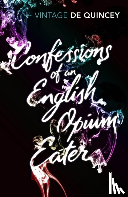 De Quincey, Thomas - Confessions of an English Opium-Eater