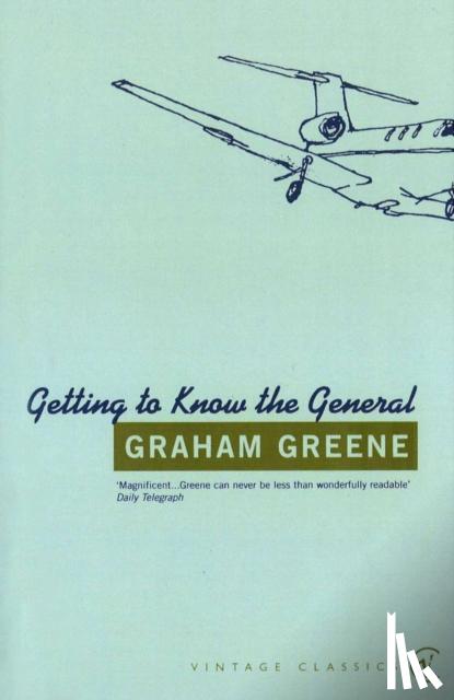 Greene, Graham - Getting To Know The General