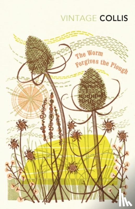 Collis, John Stewart - The Worm Forgives the Plough