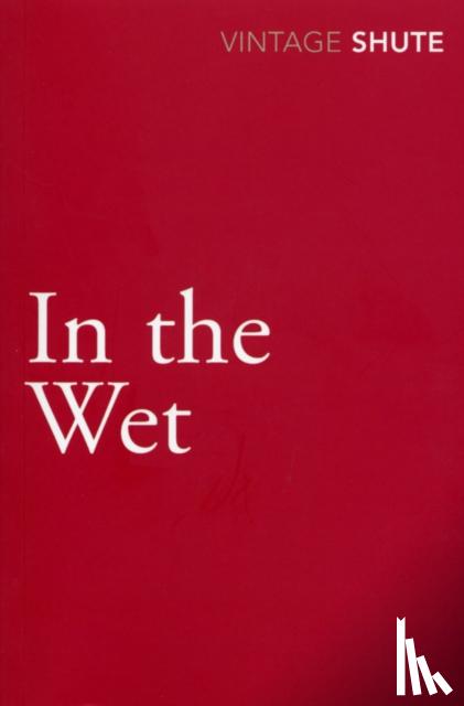 Shute, Nevil - In the Wet