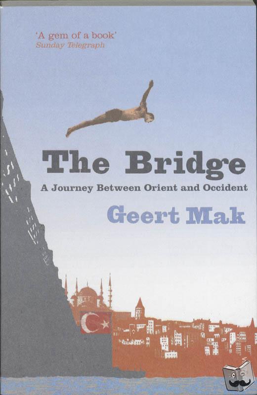 Mak, Geert - The Bridge
