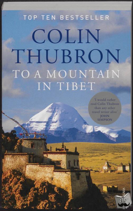 Thubron, Colin - To a Mountain in Tibet