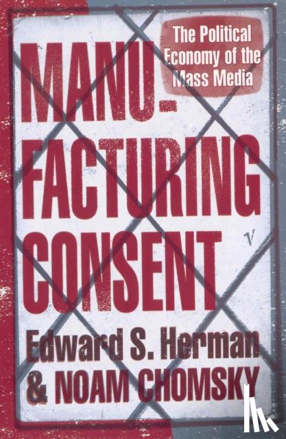 Herman, Edward S, Chomsky, Noam - Manufacturing Consent