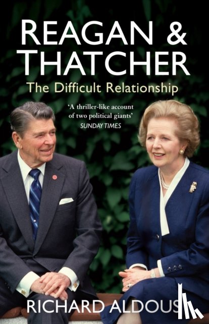 Aldous, Richard - Reagan and Thatcher