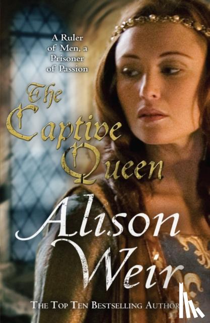Weir, Alison - The Captive Queen