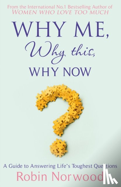 Norwood, Robin - Why Me, Why This, Why Now?