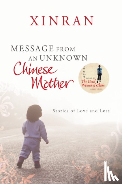 Xinran - Message from an Unknown Chinese Mother