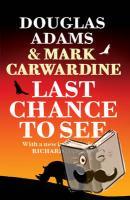 Adams, Douglas, Carwardine, Mark - Last Chance To See