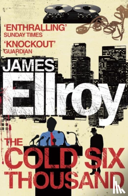 Ellroy, James - The Cold Six Thousand