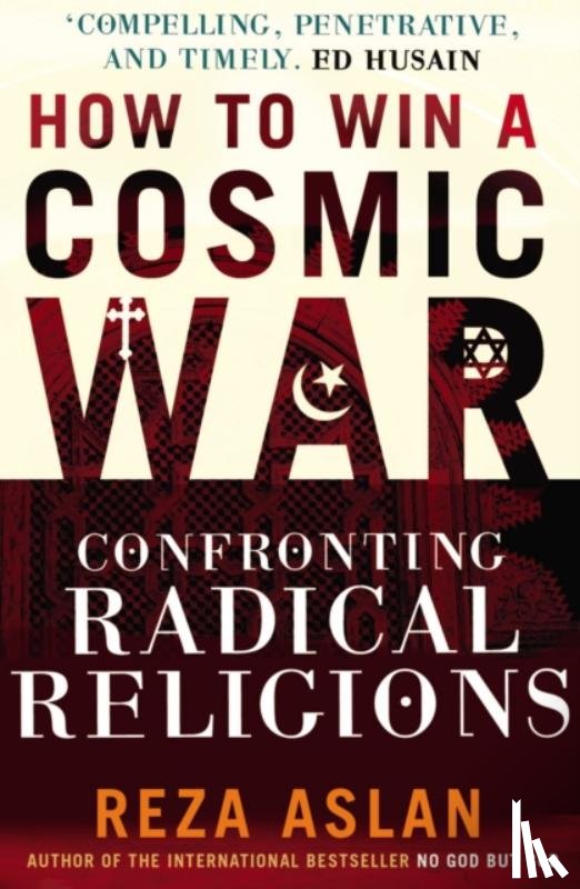Aslan, Reza - How to Win a Cosmic War