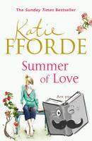 Fforde, Katie - Summer of Love