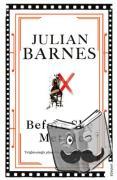 Barnes, Julian - Before She Met Me