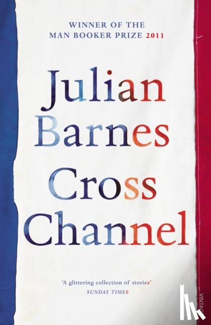 Barnes, Julian - Cross Channel