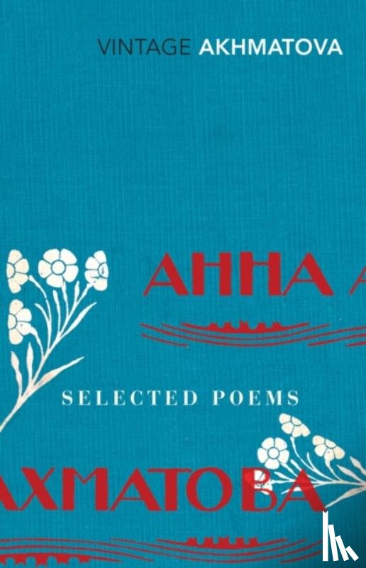 Akhmatova, Anna - Selected Poems
