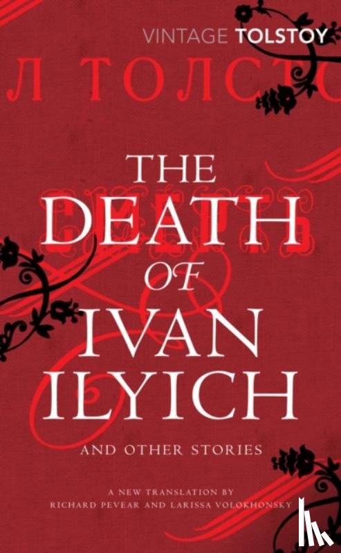 Tolstoy, Leo - The Death of Ivan Ilyich and Other Stories