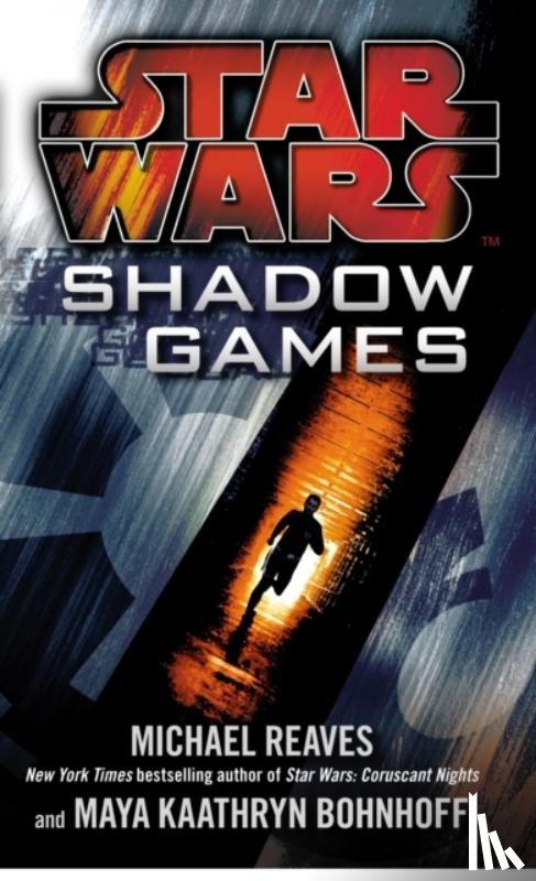 Bohnhoff, Maya Kaathryn, Reaves, Michael - Star Wars: Shadow Games