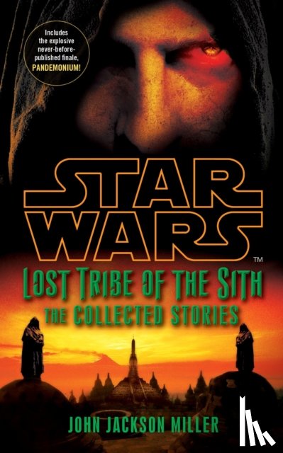 Miller, John Jackson - Star Wars Lost Tribe of the Sith: The Collected Stories
