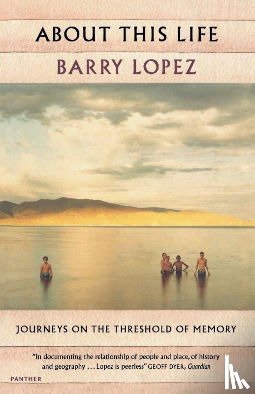 Lopez, Barry - About This Life