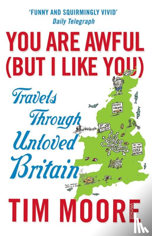 Moore, Tim - You Are Awful (But I Like You)