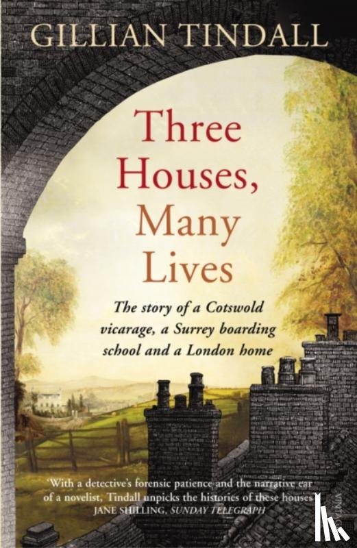 Tindall, Gillian - Three Houses, Many Lives