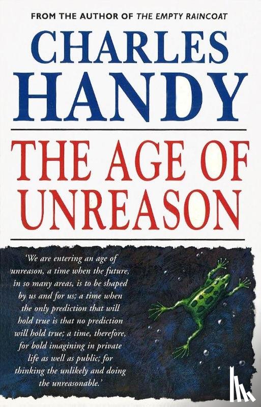 Handy, Charles - The Age Of Unreason
