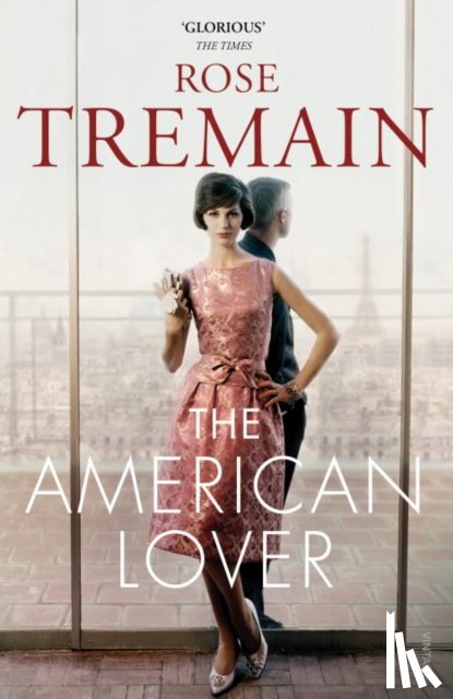 Tremain, Rose - The American Lover