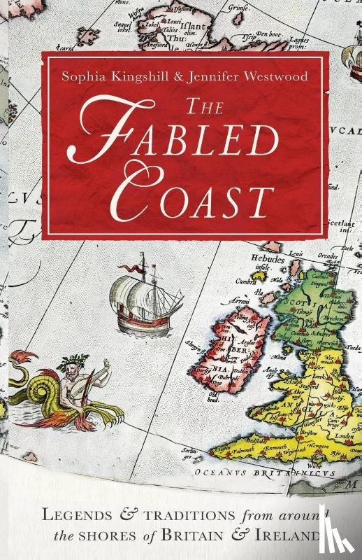 Kingshill, Sophia, Westwood, Jennifer Beatrice - The Fabled Coast