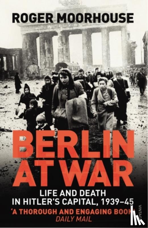 Moorhouse, Roger - Berlin at War